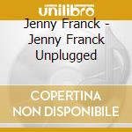 Jenny Franck - Jenny Franck Unplugged cd
