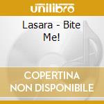 Lasara - Bite Me! cd