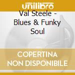 Val Steele - Blues & Funky Soul cd