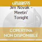 Jim Novak - Meetin' Tonight cd