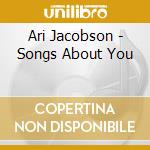 Ari Jacobson - Songs About You cd