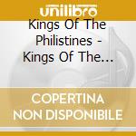 Kings Of The Philistines - Kings Of The Philistines cd
