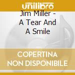 Jim Miller - A Tear And A Smile cd