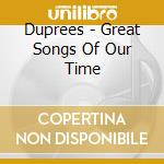 Duprees - Great Songs Of Our Time cd