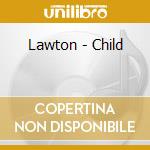 Lawton - Child cd