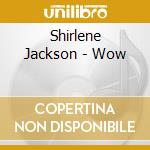 Shirlene Jackson - Wow cd