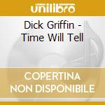 Dick Griffin - Time Will Tell cd