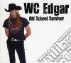 Wc Edgar - Old School Survivor cd