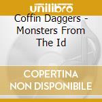 Coffin Daggers - Monsters From The Id cd musicale di Coffin Daggers