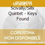 Scivally/Sills Quintet - Keys Found cd