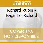 Richard Rubin - Rags To Richard cd