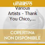Various Artists - Thank You Chico, Goodnight cd