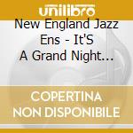 New England Jazz Ens - It'S A Grand Night For Swinging cd