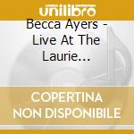 Becca Ayers - Live At The Laurie Beechman Theater cd