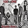 100 To One - Double Down cd musicale di 100 To One