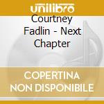 Courtney Fadlin - Next Chapter cd