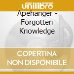 Apehanger - Forgotten Knowledge cd