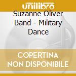 Suzanne Oliver Band - Military Dance cd