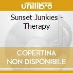 Sunset Junkies - Therapy cd musicale di Sunset Junkies