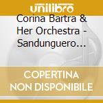 Corina Bartra & Her Orchestra - Sandunguero Sky (Cielo Sandunguero) cd