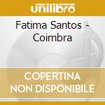 Fatima Santos - Coimbra cd musicale di Fatima Santos
