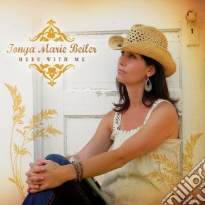 Tonya Marie Beiler - Here With Me cd musicale di Tonya Marie Beiler