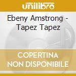 Ebeny Amstrong - Tapez Tapez cd