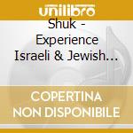 Shuk - Experience Israeli & Jewish Culture cd
