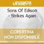 Sons Of Edison - Strikes Again cd
