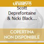 Scott Deprefontaine & Nicki Black - Faith Said Yes cd musicale di Scott Deprefontaine & Nicki Black