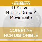 El Mister - Musica, Ritmo Y Movimiento cd
