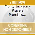 Monty Jackson - Prayers Promises Praises cd