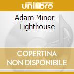 Adam Minor - Lighthouse cd