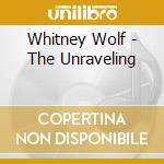 Whitney Wolf - The Unraveling cd
