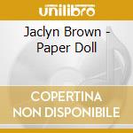 Jaclyn Brown - Paper Doll cd