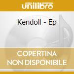 Kendoll - Ep