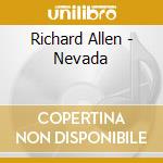 Richard Allen - Nevada cd musicale di Richard Allen