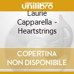 Laurie Capparella - Heartstrings cd musicale di Laurie Capparella