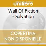 Wall Of Fiction - Salvation cd