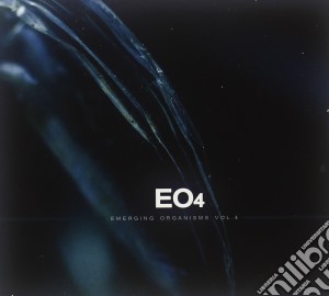 Emerging organisms vol.4 cd musicale di Artisti Vari