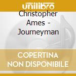 Christopher Ames - Journeyman cd