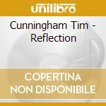 Cunningham Tim - Reflection
