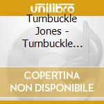 Turnbuckle Jones - Turnbuckle Jones cd