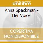 Anna Spackman - Her Voice cd