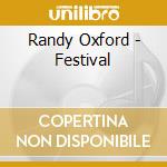 Randy Oxford - Festival cd musicale di Randy Oxford
