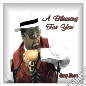 Garry Moore - Blessing For You cd musicale di Garry Moore