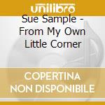 Sue Sample - From My Own Little Corner cd