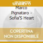 Marco Pignataro - Sofia'S Heart cd