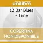 12 Bar Blues - Time cd
