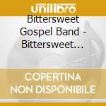 Bittersweet Gospel Band - Bittersweet Lane